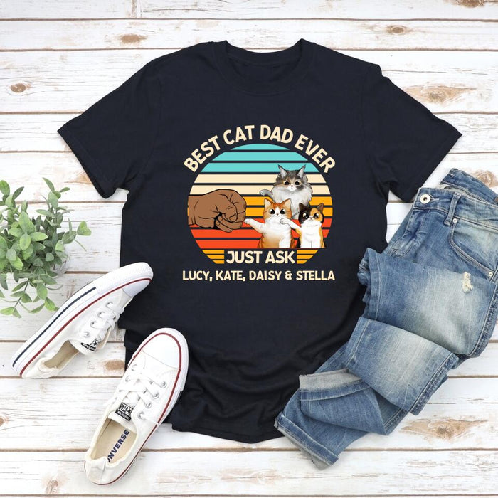 Best Cat Dad Ever - Personalized Gifts for Cat Lovers Shirt, Customized for Cat Dad