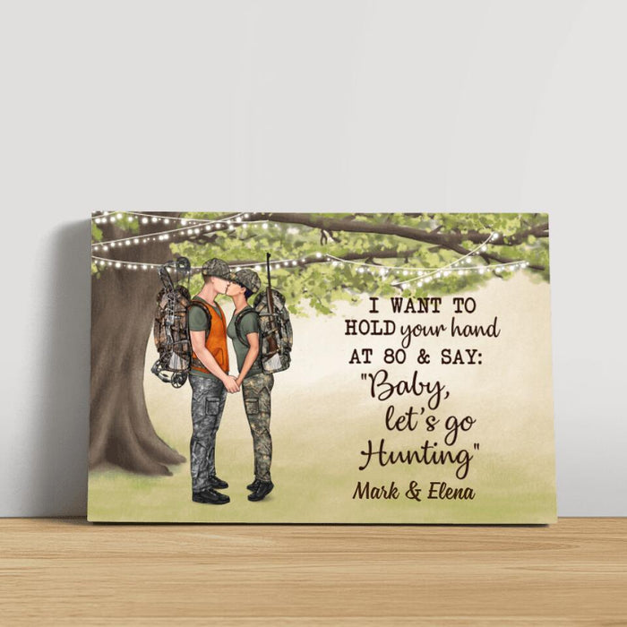 I Want To Hold Your Hand At 80 - Personalized Canvas For Couples, For Him, For Her, Hunting