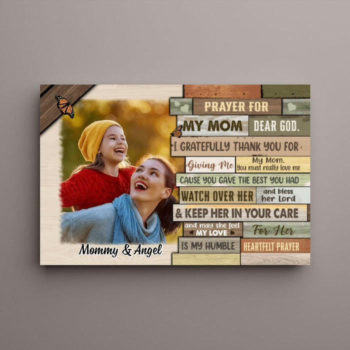 Pray for My Mom, Dear God - Personalized Photo Upload Gifts - Custom Canvas for Mom