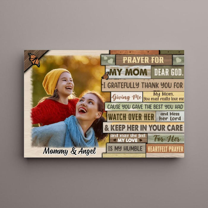Pray for My Mom, Dear God - Personalized Photo Upload Gifts - Custom Canvas for Mom