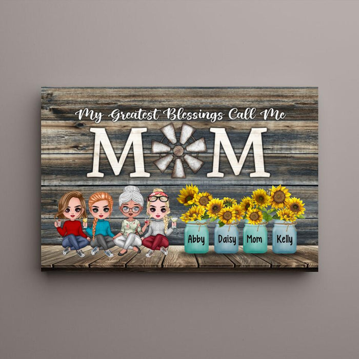My Greatest Blessings Call Me Mom - Personalized Gifts Custom Canvas for Mom