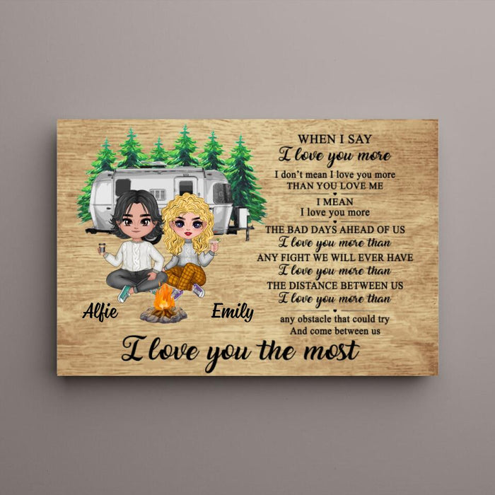 I Love You The Most - Personalized Canvas For Couples, Him, Her, Camping, Valentine's Day