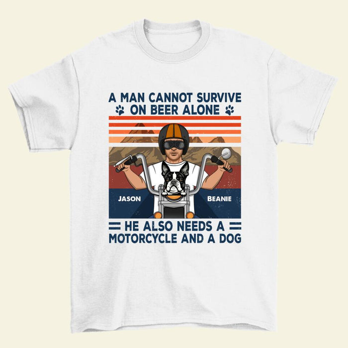 A Man Cannot Survive On Beer Alone - Personalized Gifts Custom Motorcycle Shirt For Dog Dad, Motorcycle Lovers