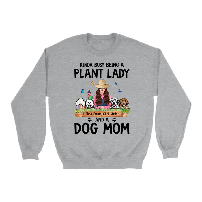 Kinda Busy Being a Plant Lady and a Dog Mom - Personalized Gifts Custom Dog Shirt for Dog Mom, Dog Lovers