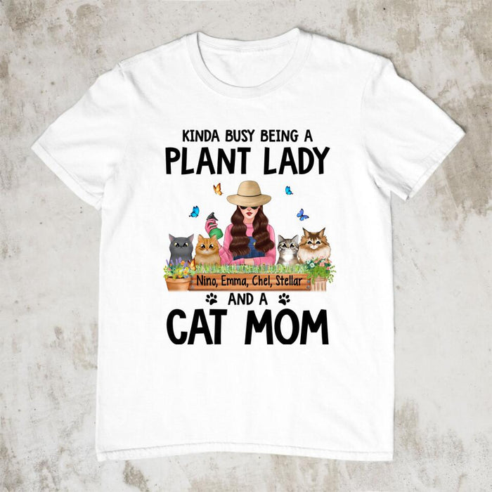 Kinda Busy Being a Plant Lady and a Cat Mom - Personalized Gifts Custom Gardeners Shirt for Cat Mom, Gardeners