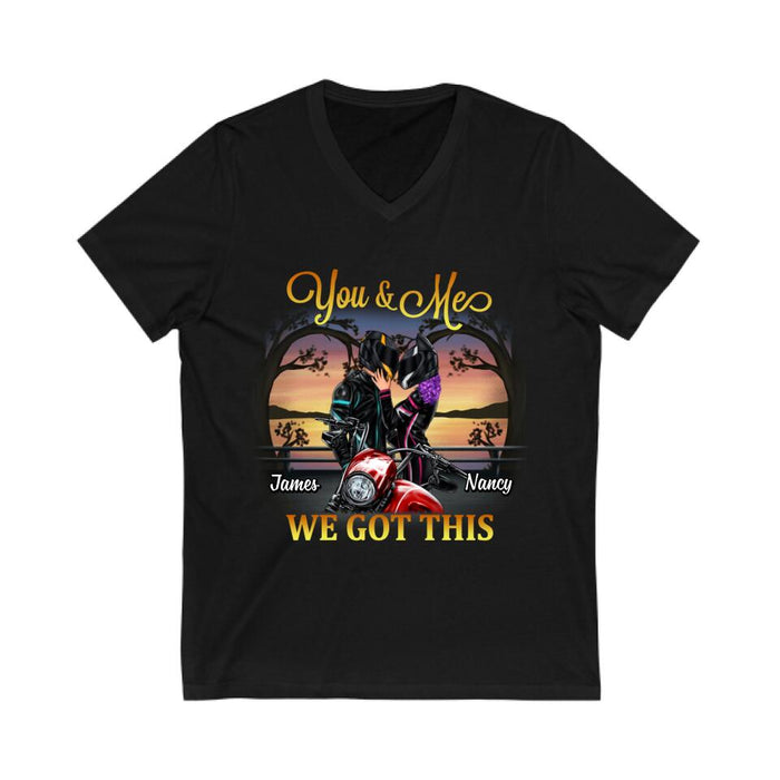 You & Me We Got This - Personalized Shirt For Couples, Him, Her, Motorcycle Lovers