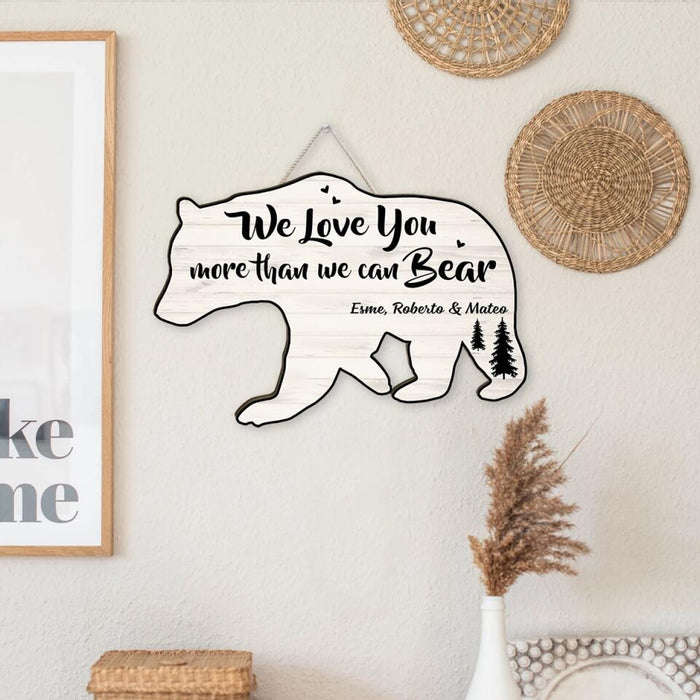 We Love You More Than We Can Bear - Personalized Gifts Custom Bear Door Sign for Dad, Bear Lovers