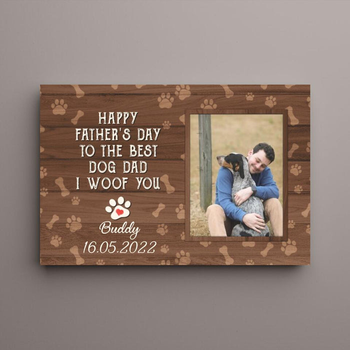 To the Best Dog Dad - Personalized Photo Upload Gifts Custom Dog Canvas for Dog Dad, Dog Lovers