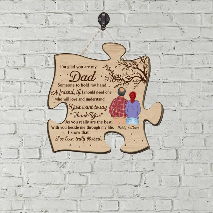 I'm Glad You Are My Dad - Personalized Gifts Custom Door Sign for Daughter for Dad