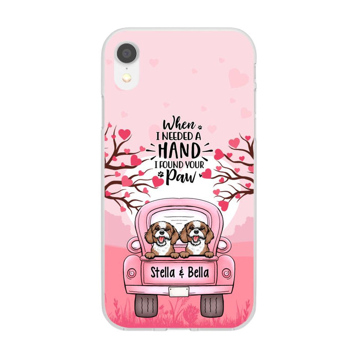 When I Needed a Hand, I Found Your Paw - Personalized Gifts for Custom Dog Phone Case for Dog Mom, Dog Lovers