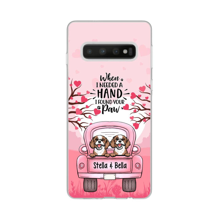 When I Needed a Hand, I Found Your Paw - Personalized Gifts for Custom Dog Phone Case for Dog Mom, Dog Lovers