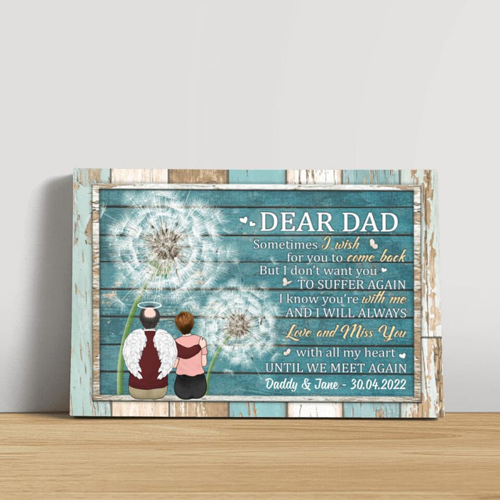 Dear Dad, Sometimes I Wish for You to Come Back - Personalized Gifts Custom Memorial Canvas for Dad, Memorial Gifts