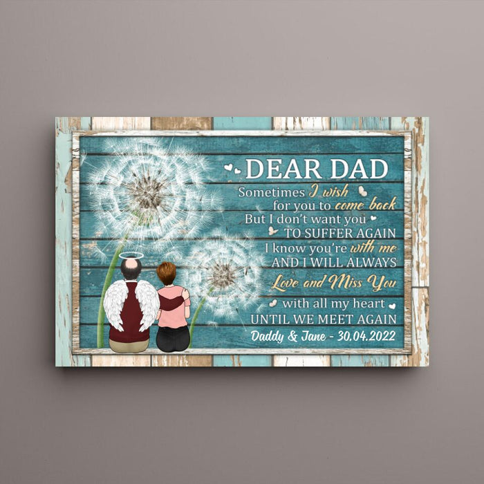 Dear Dad, Sometimes I Wish for You to Come Back - Personalized Gifts Custom Memorial Canvas for Dad, Memorial Gifts