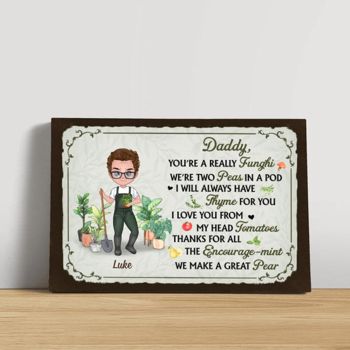 Daddy You're a Really Funghi - Personalized Gifts Custom Gardener Canvas for Dad, Gardeners Gifts