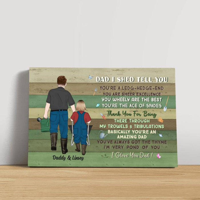 Dad, I Should Tell You - Personalized Gifts Custom Gardener Canvas for Dad, Gardener's Gifts