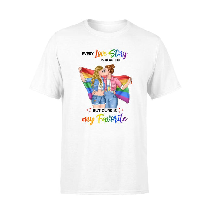 Personalized Shirt - Every Love Story Is Beautiful But Ours Is My Favorite, Gift For Pride Month, Gift for LGBT Couple