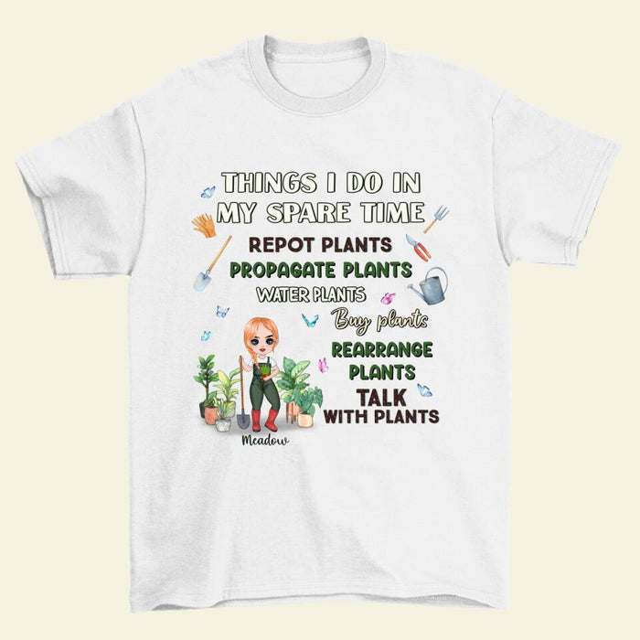 Things I Do In My Spare Time - Personalized Shirt For Her, Him, Gardener