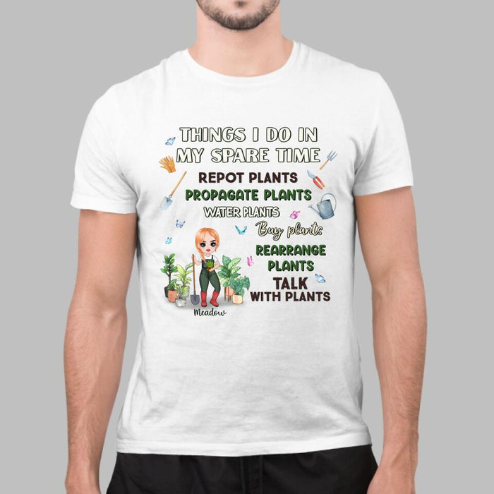 Things I Do In My Spare Time - Personalized Shirt For Her, Him, Gardener