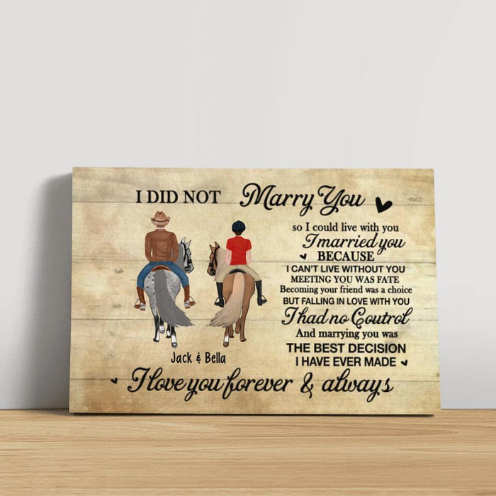 I Didn't Marry You So I Could Live With You - Personalized Canvas For Horse Riding Couples, Horseback Riding, Horse Lovers