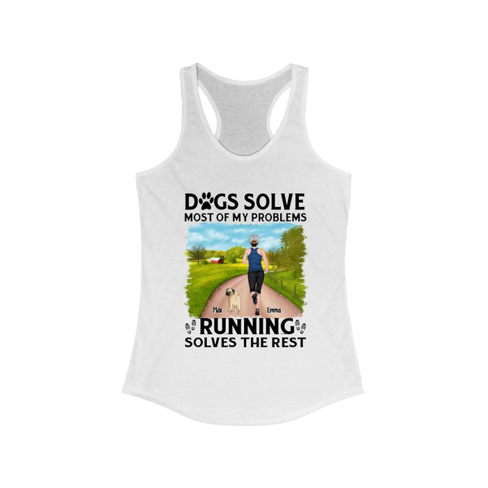 Dogs Solve Most Of My Problems Running Solves The Rest - Personalized Shirt For Running Dog Lovers, Gifts For Runners