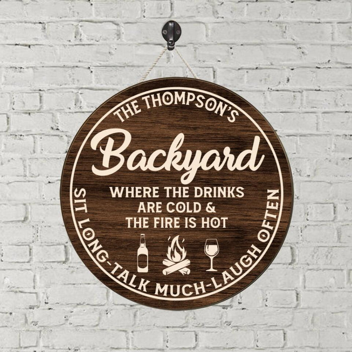 Where the Drinks Are Cold and the Fire Is Hot - Personalized Gifts Custom Door Sign