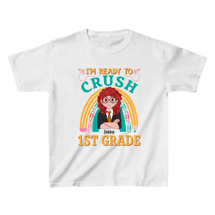 I'm Ready To Crush 1st Grade - Personalized Shirt For Kid