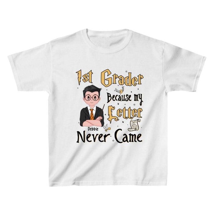 Because My Letter Never Came - Personalized Shirt For Kid, Back To School