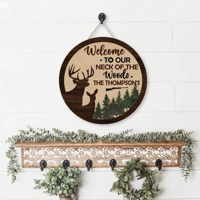 Welcome to Our Neck of the Woods - Personalized Gifts Custom Hunting Door Sign for Dad, Hunting Lovers