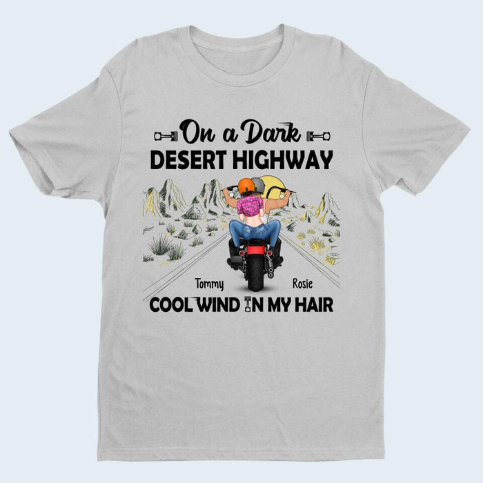 On a Dark Desert Highway Cool Wind in My Hair - Personalized Gifts Custom Motorcycle Shirt for Couples, Motorcycle Lovers