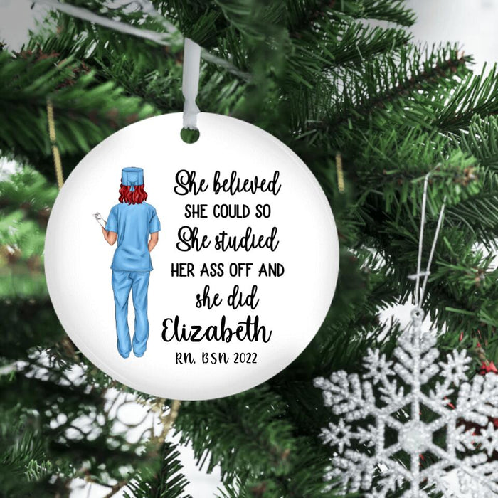 She Believed She Could So She Studied - Personalized Ornament Nurse