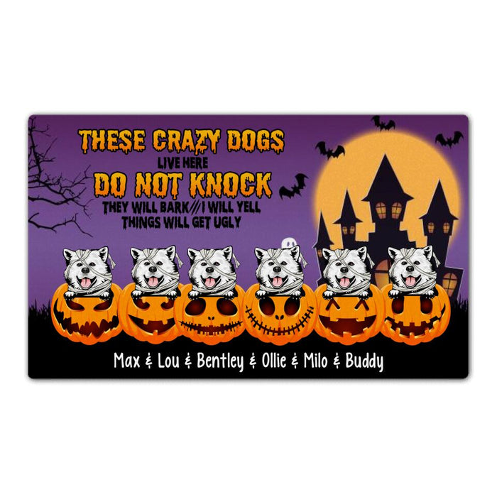 These Crazy Dogs Live Here - Halloween Personalized Gifts Custom Doormat for Dog Lovers