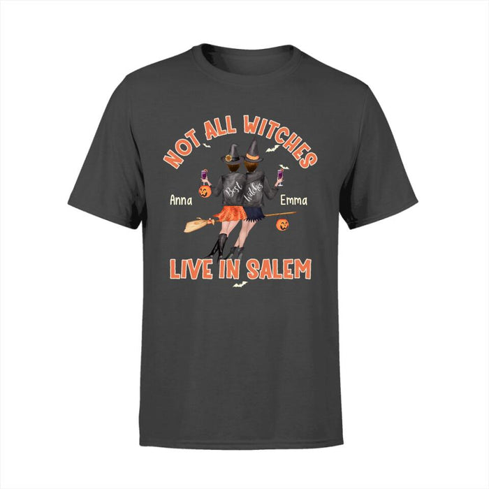 Not All Witches Live In Salem - Personalized Shirt For Besties Halloween Best Friend Shirts