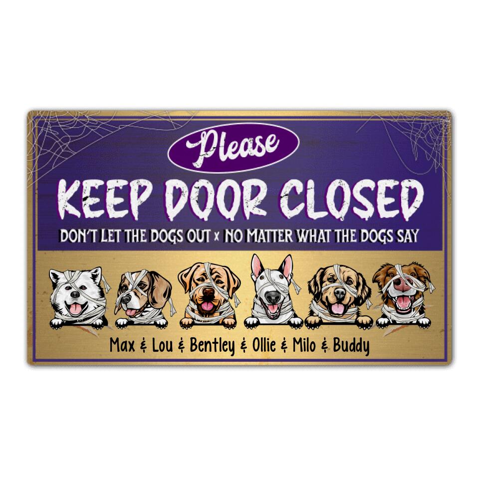 Keep Door Closed, Don't Let the Dog Out - Halloween Personalized