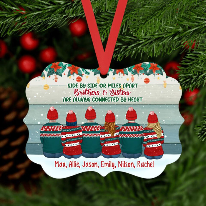 Personalized Ornament, Up To 6 People, Side By Side Or Miles Apart, Brothers And Sisters Are Always Connected By Heart, Christmas Gift For Family