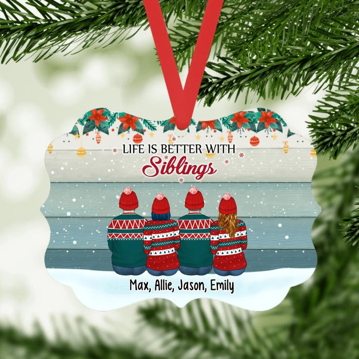 Life Is Better With Siblings - Personalized Christmas Ornament, Gift For Siblings Sister Brother Besties