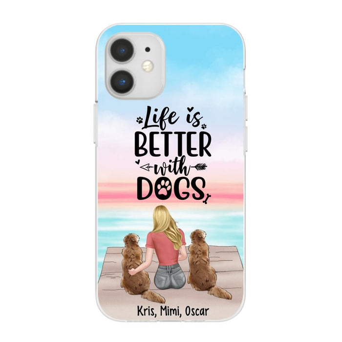 Life Is Better with Dogs - Personalized Gifts for Custom Dog Phone Case for Dog Mom, Dog Lovers
