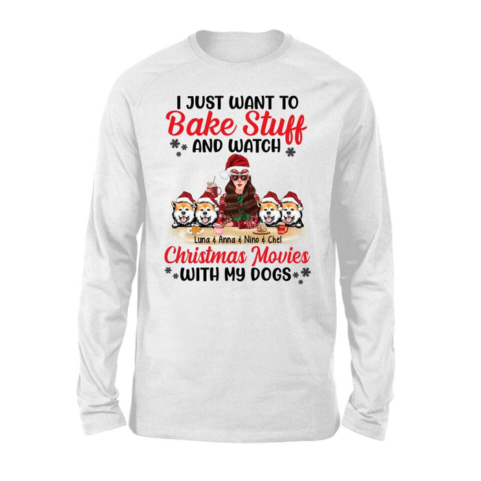 Personalized Shirt, I Just Want To Bake Stuff And Watch Christmas Movies With My Dogs, Christmas Gift For Dog Lovers