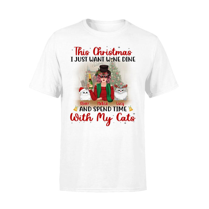I Just Want Wine, Dine, and Spend Time - Christmas Personalized Gifts - Custom Cat Shirt for Cat Mom, Cat Lovers