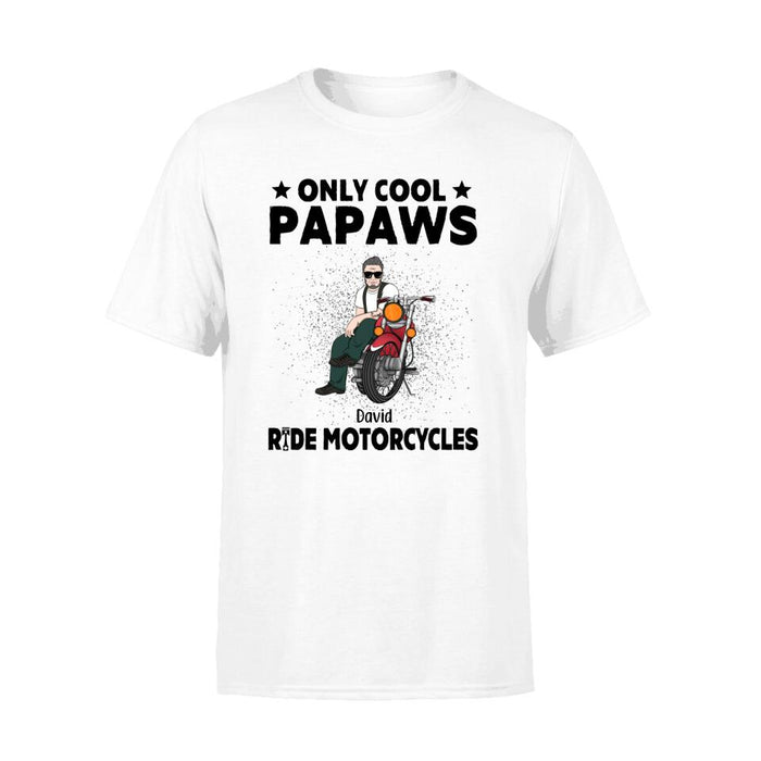 Personalized Shirt, Only Cool Papaws Ride Motorcycles Custom Gift For Parents Day