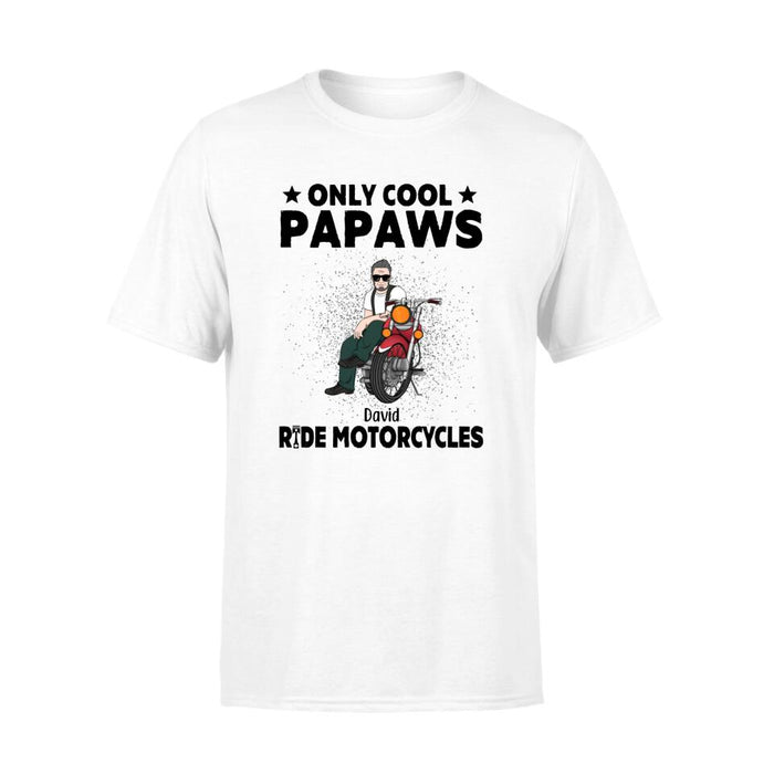 Personalized Shirt, Only Cool Papaws Ride Motorcycles Custom Gift For Parents Day
