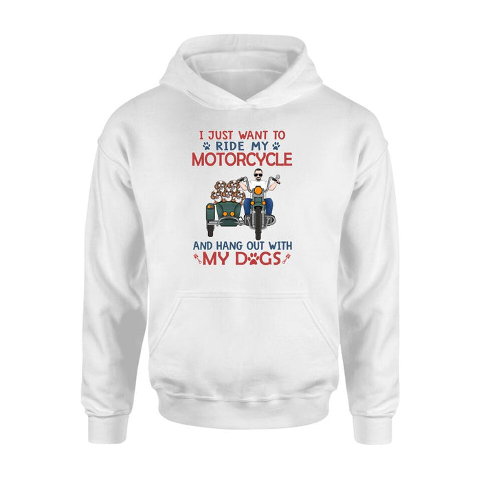 Personalized Shirt, I Just Want to Ride My Motorcycle and Hang Out with My Dogs, Gift For Dog Lovers