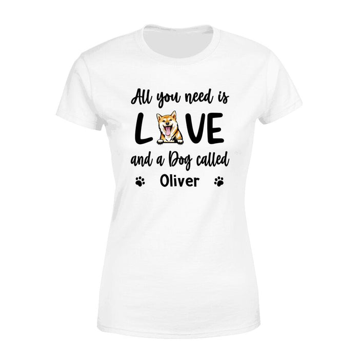 Personalized Shirt, All You Need Is Love And A Dog, Gifts For Dog Lovers