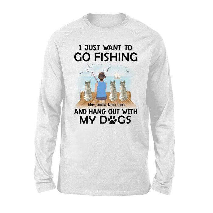 Personalized Shirt, I Just Want To Go Fishing and Hang Out With My Dogs - Fishing Girl Gift, Gift For Fishers