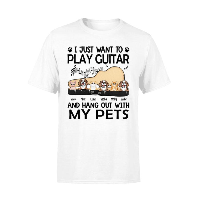 Personalized Shirt, Up To 6 Pets, I Just Want To Play Guitar And Hang Out With My Pets, Gift For Guitar Players, Dog Lovers, Cat Lovers