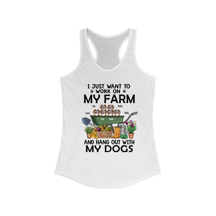 Personalized Shirt, Up To 6 Dogs, I Just Want To Work On My Farm And Hang Out With My Dogs, Gift For Farmers And Dog Lovers