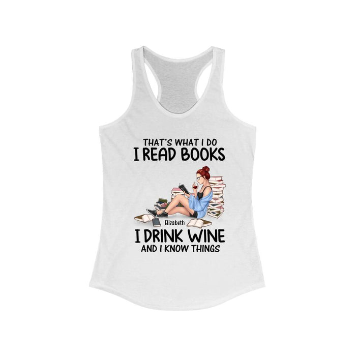 Personalized Shirt, I Read Books I Drink Wine And I Know Things, Gifts For Book Lovers