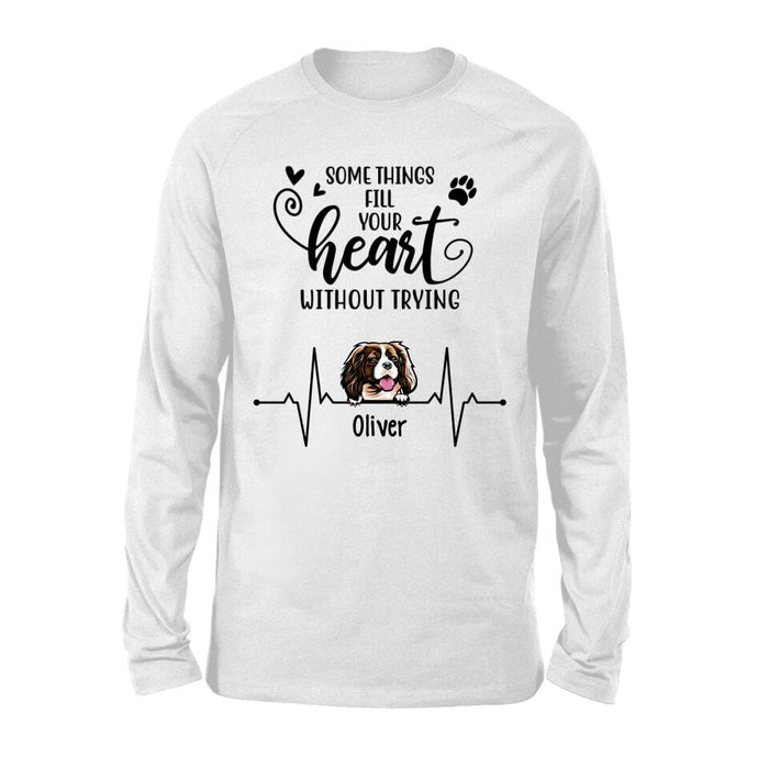 Personalized Shirt, Some Things Fill Your Heart Without Trying, Gifts For Dog Lovers