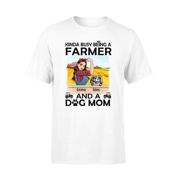 Kinda Busy Being a Farmer and a Dog Mom - Personalized Gifts Custom Shirt for Farmers and Dog Lovers
