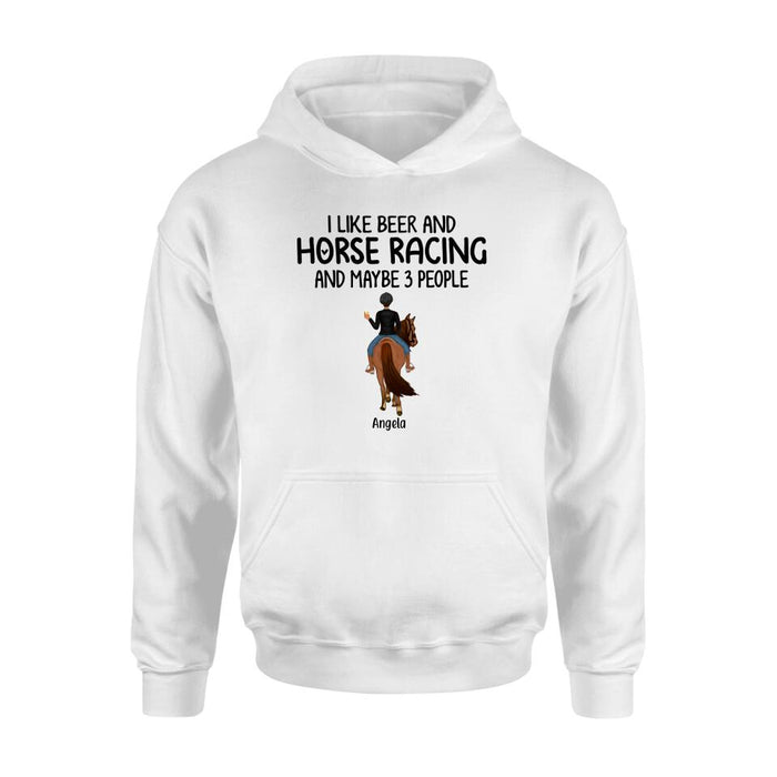 Personalized Shirt, I Like Beer And Horse Racing, Gift For Horse Lovers And Friends