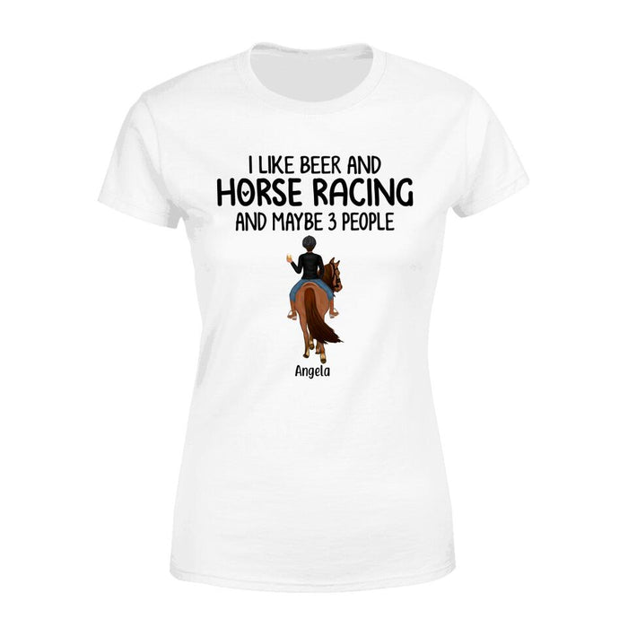 Personalized Shirt, I Like Beer And Horse Racing, Gift For Horse Lovers And Friends